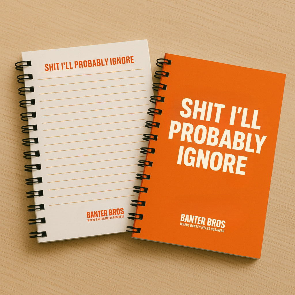 A5 Notepad – “Shit I’ll Probably Ignore” - BanterBros